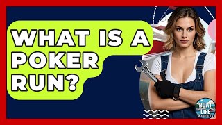 What Is A Poker Run? - Boat Life Masters