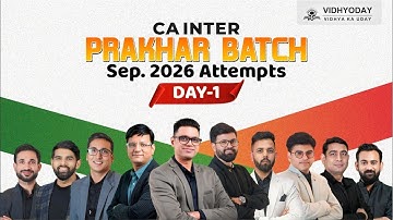 Day 1 | CA Inter Prakhar Batch | SEP 2026 Exam