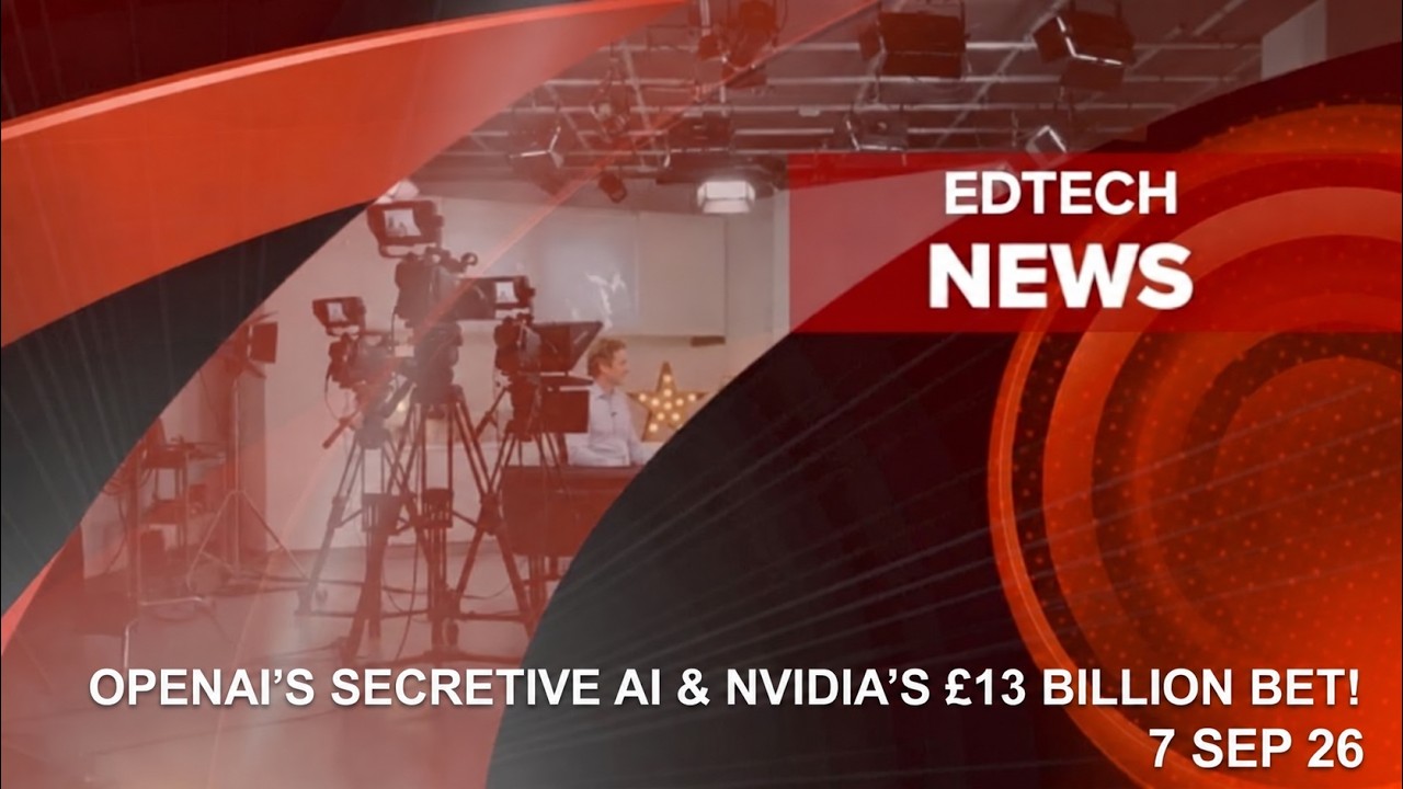 ⁣Edtech News 7 Sep | OpenAI's Secretive AI & Nvidia's £13 Billion Bet!