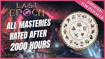 LAST EPOCH  | PICK THE BEST MASTERY FOR YOU | IN-DEPTH MASTERY BREAKDOWN (1.0)
