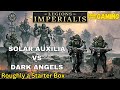Legions Imperialis Battle Report 3: Dark Angels VS Solar Auxillia