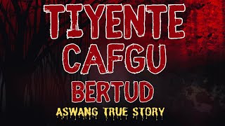 TINYENTE CAFGU (BERTUD TRUE STORY)