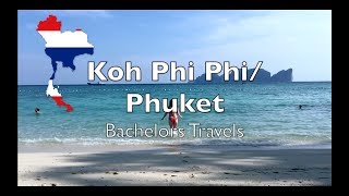 Koh Phi Phi/ Phuket - Bachelors Travels