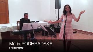 Maria Podhradska    I Feel Pretty