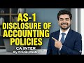 👉 AS-1 Explained from Basics | Disclosure of Accounting Policies | CA Inter
