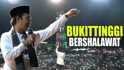USTADZ ABDUL SOMAD KAJIAN DI JAM GADANG KOTA BUKITTINGGI (bukittinggi bershalawat)