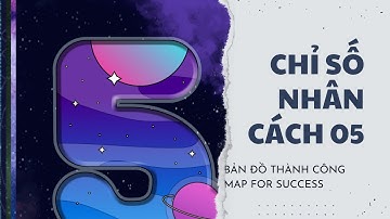 Chỉ Số Nhân Cách 5 Bản Đồ Thành Công Map For Success | Kaizen Bản Thân