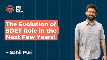 The Future Unveiled: The Dynamic Evolution of SDET Role | Sahil Puri | #sdet #softwaretesting