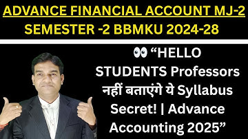 💥 “90% Paper यहीं से आएगा! | BBMKU Advance Financial Accounting Syllabus Breakdown”|