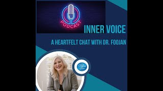 E248 - Inner Voice - Dr Foojan Zeine Chats With Dr Harville Hendrix Dr Helen Lakelly Hunt