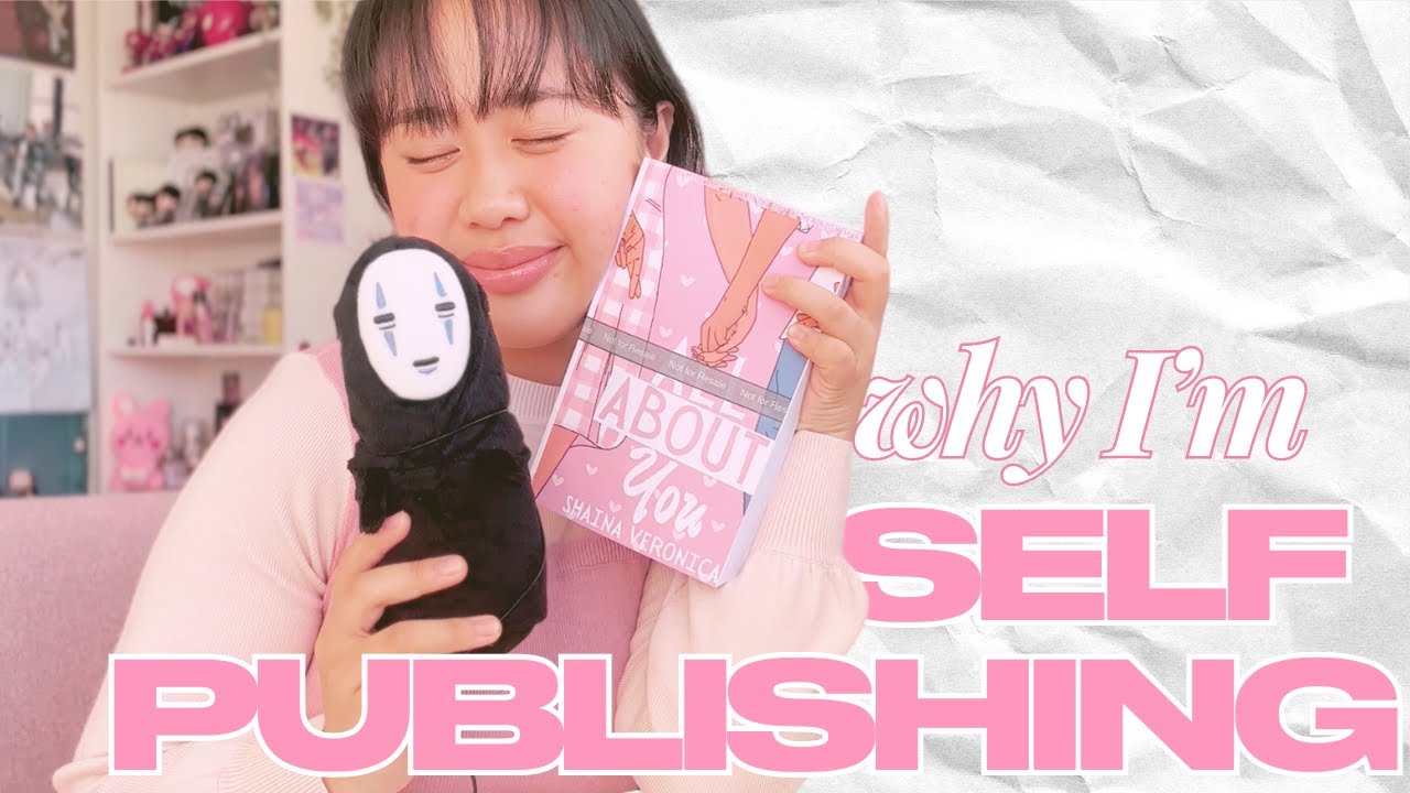 WHY I decided to SELF PUBLISH | author diaries
