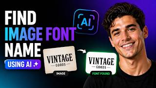 How to Find Font from Image (Easy Method With AI)