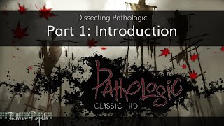 Famous Dissecting Pathologic: Part 1 [Introduction] Profile