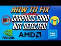 How To Fix Graphics Card Not Detected In Windows 10/8/7/11 - [2022]