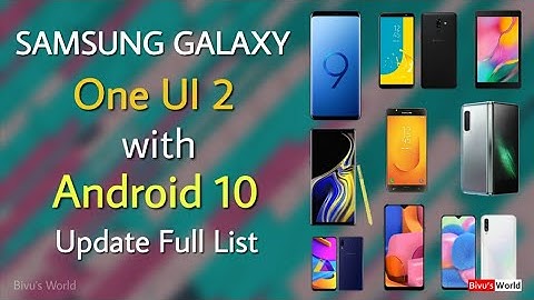 Samsung Galaxy One UI 2 with Android 10 Full Update List | Galaxy J7, A70, J6, On8, S9, Note 9, M20
