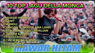 10 TOP LAGU DELLA MONICA cocok untuk yang sedang beraktivitas dan teman ngopi