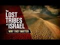 Beyond today  the lost tribes of israel why they matter