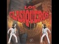 Los Clasiqueros - Es mi vida