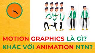 Motion Graphics là gì? Khác với Animation NTN ?