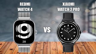 REDMI WATCH 4 VS XIAOMI WATCH 2 PRO