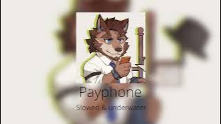 Payphone { Slowed & underwater } -PD_music