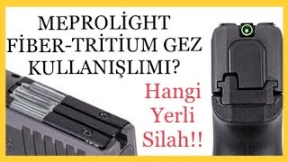 TÜRKİYE’de Yeni ÇIKAN Meprolight Fiber-Tritium GERÇEKTEN KULLANIŞLIMI?