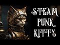 Steam Punk Kitty - Ambient Soundscape - ASMR - 1 Hour