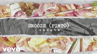Cheats - Snooze (Pinto) (Lyric Video)