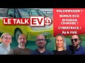 La talk ev ep11  volkswagen renault 5  v2g cybertruck invasion chinoise et bonus co
