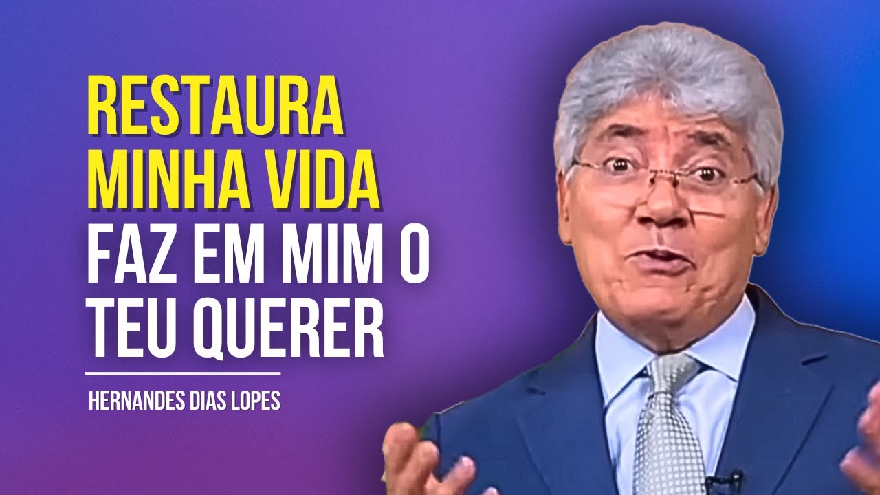 PRECISANDO SER RESTAURADO? ELE É TEU SOCORRO (completo) - HERNANDES DIAS LOPES