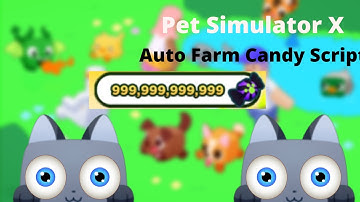 Roblox Pet Simulator X Auto Candy Script (2021 Pastebin)