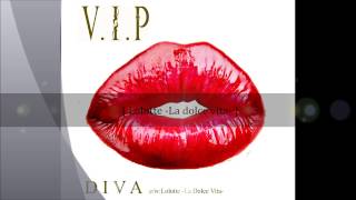 Video thumbnail of "V.I.P - DIVA & Lolotte -la dolce vita- short version CM"