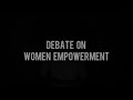 debate on women empowerment