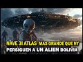 3I ATLAS MAS GRANDE QUE MANHATAN NY NAVE NODRIZA 10 KLOMETROS Y Gente de Bolivia persiguen un ALIEN