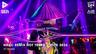 Nhạc Trẻ Remix 2024 Hay Nhất Hiện Nay - NONSTOP 2024 Vinahouse - Nhạc Remix Hot Trend TikTok 2024