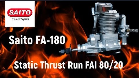 Saito FA-180 FAI 80/20 Static Thrust V3.0