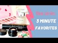 3 minute favorites | weekly favorites