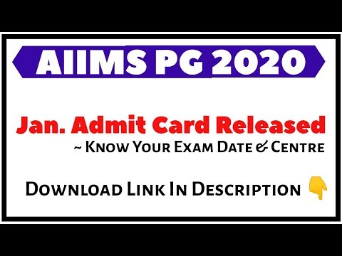 NEET 2020 ; AIIMS PG Jan Admit Card 2020 Released - Download Exam Date