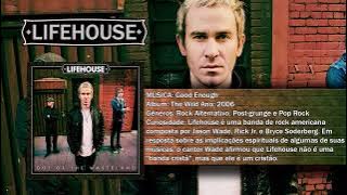 Good Enough - Lifehouse