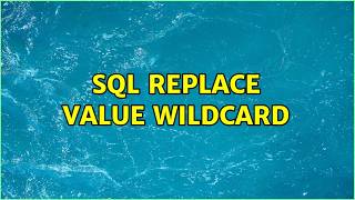 SQL replace value wildcard