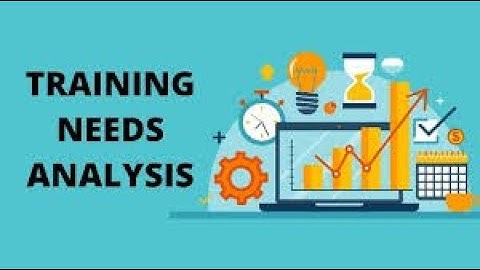 Training Needs Analysis - Module I