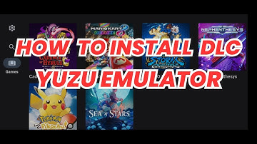 How to Install DLC on Yuzu Emulator on Android