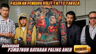 PASUKAN PENY4Y4D TATTO YAKUZA - KELOMPOK P3MBVNUH BAYARAN PALING ANEH 🔥 smoking series complete