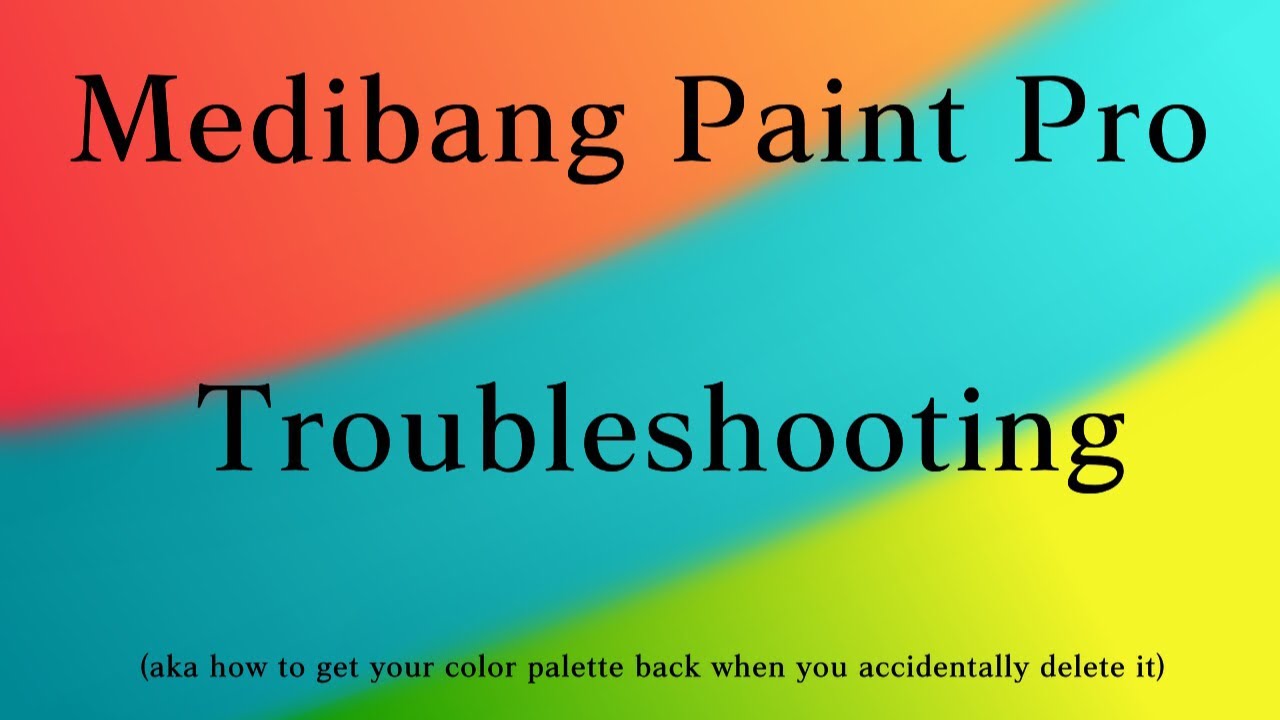 Medibang Paint Pro Troubleshooting How To Fix Things When Everything Goes Wrong Youtube