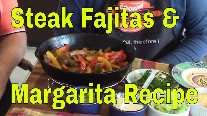 Steak Fajitas - Easy Margarita Recipe - Wendell Wi...