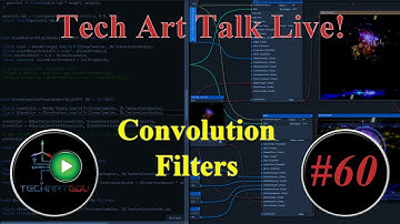 Tech Art Talk Live!, #60, Post-Processing Convolution Filters