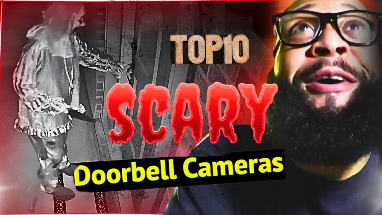 Top 10 Most Scariest Doorbell Camera Moments Ever Recorded | REACTION ...