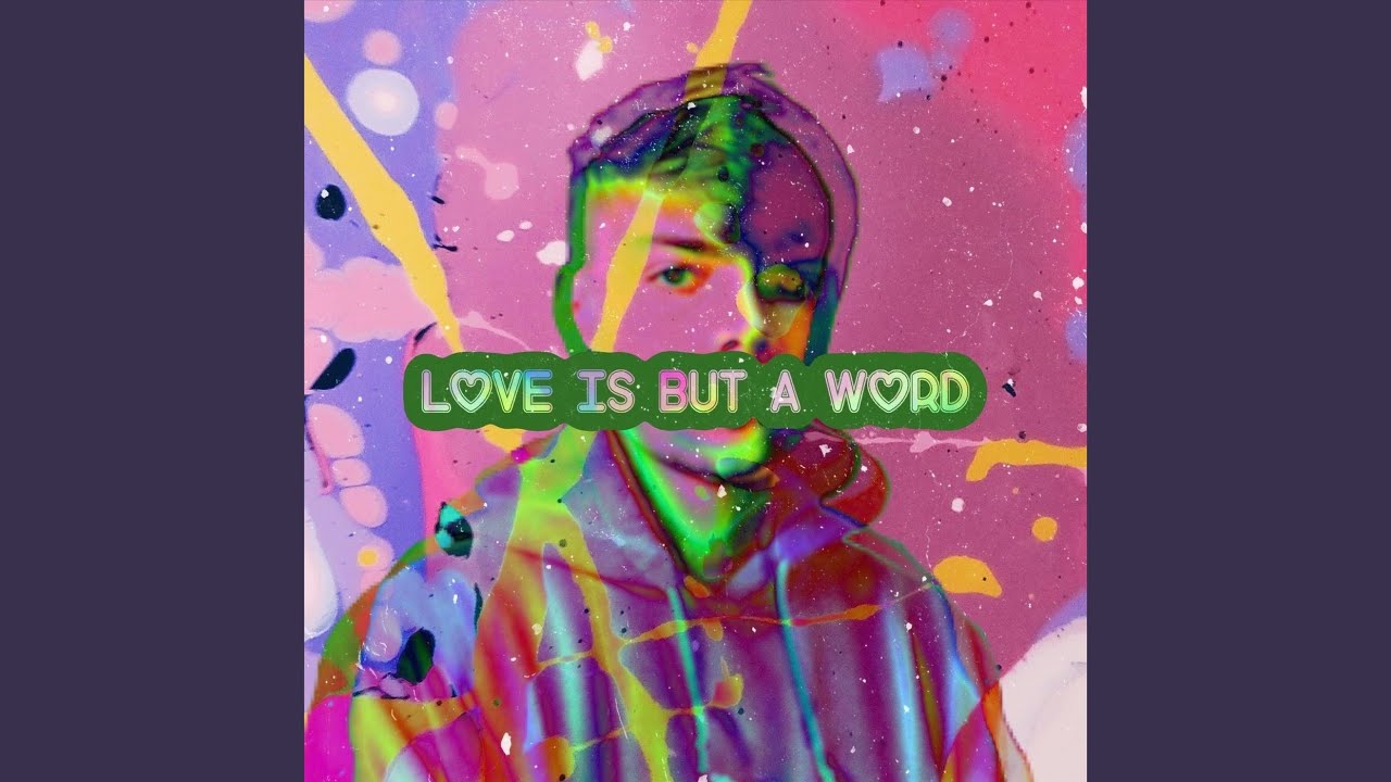 love-is-but-a-word-youtube