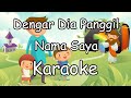 Dengar Dia Panggil Nama Saya - Lagu Sekolah Minggu Karaoke / MinusOne