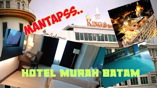 AMAZING !!! HOTEL MURAH BATAM 2022 || KING'S HOTEL || PENGINAPAN MURAH || NAGOYA